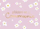 bloemenkaart gefeliciteerd met je communie